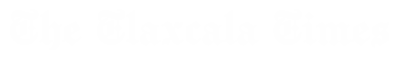 The Tlaxcala Times